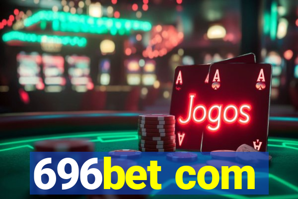 696bet com